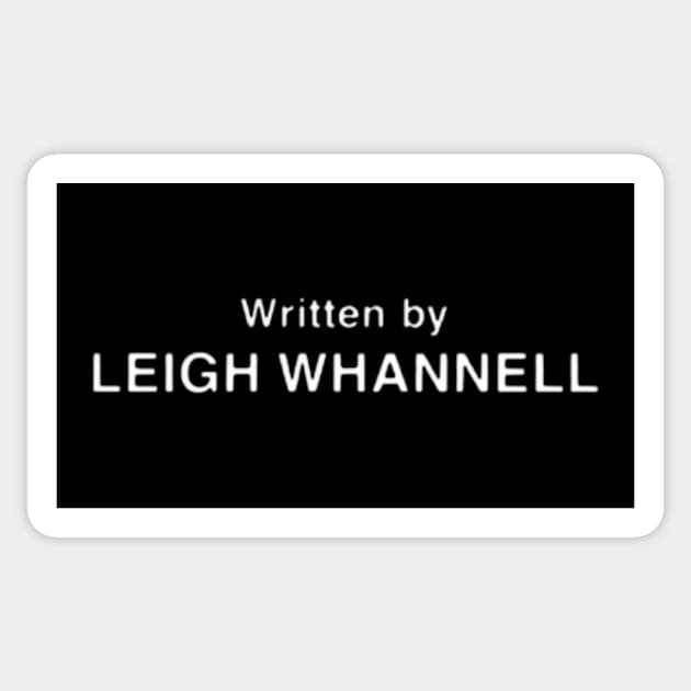 Written by Leigh Whannell Sticker by amelanie